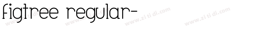 figtree regular字体转换